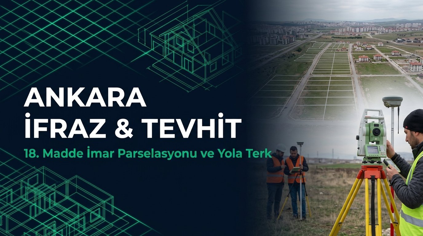 Ankara İmar Danışmanlığı, Yola Terk & Tapu Tashih Rehberi: Başkent 41. Madde Hata Düzeltme