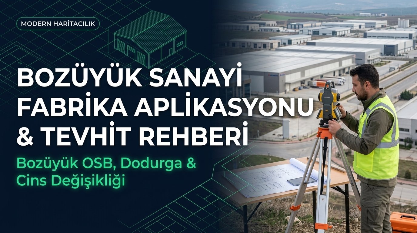 Bozüyük OSB Sanayi Parselleri: Fabrika Aplikasyonu, Tevhit & Cins Değişikliği Rehberi