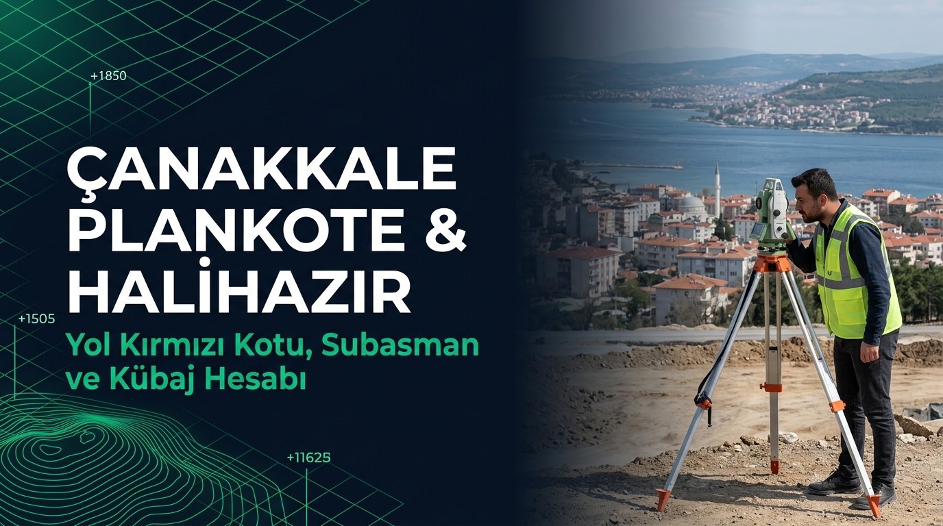 Çanakkale Plankote & Hâlihazır Harita Çizimi Rehberi: Boğaz Yamaçları & RES Santralleri 3D Zemin Modeli