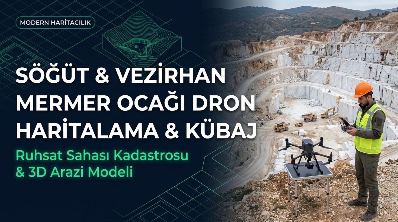 Söğüt & Vezirhan Mermer Ocakları Dron Haritalama & Aylık Kübaj Hesabı: Ruhsat Sahası Kadastrosu
